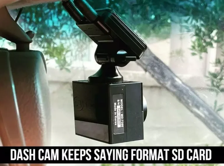 Dash Cam Keeps Saying Format SD Card (Problems + Solutions)