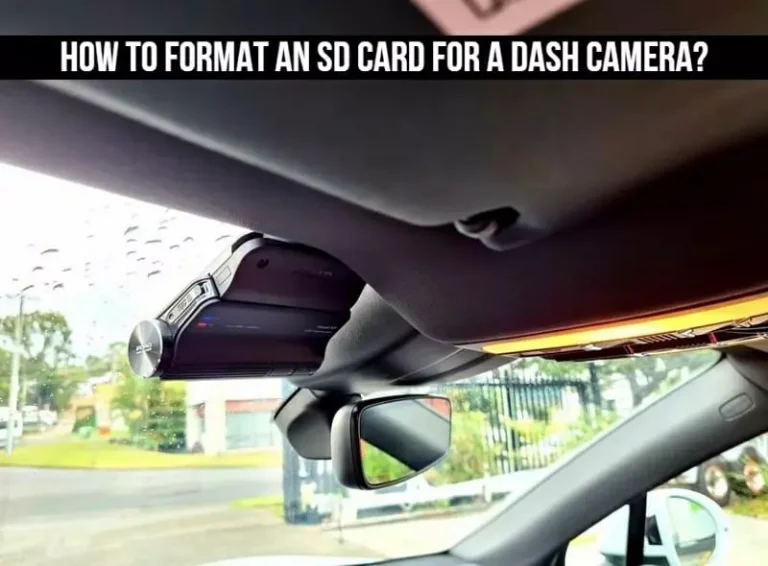 How To Format An SD Card For A Dash Camera? [5 Ways]