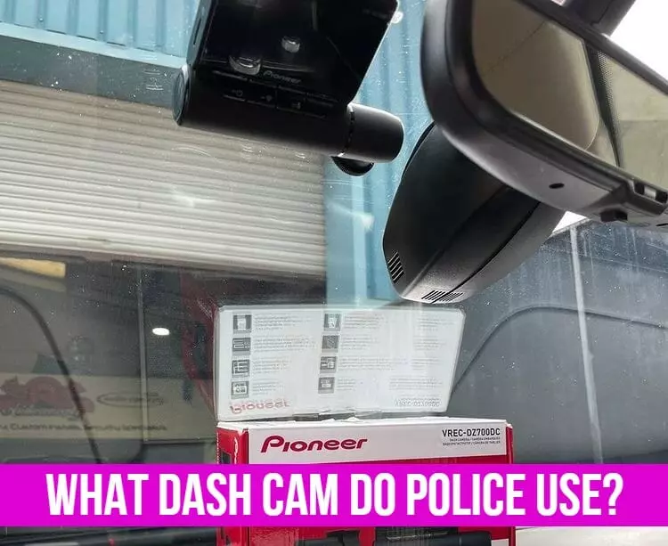 What Dash Cam Do Police Use
