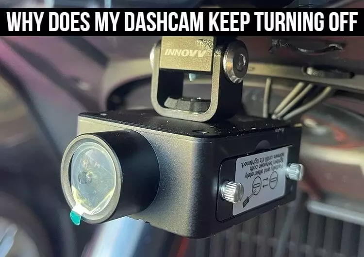 Why Does My Dashcam Keep Turning Off? (6 Reasons and Fixes)